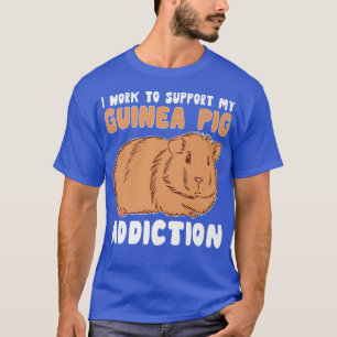 Camiseta Trabalhar Para Apoiar A Mulher Vício De Porcos Da
