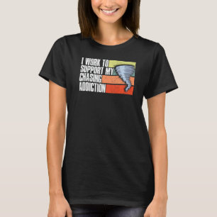 Camiseta Trabalhar Para Suportar Meu Fecho De Tempestade De