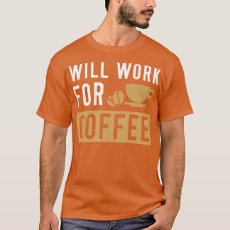Camiseta Trabalhará No Café 2