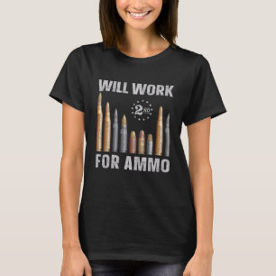 Camiseta Trabalhará Para Ammo - Proprietário De Armas Segun