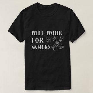 Camiseta Trabalhará para Snacks - Design do Lover de Comida