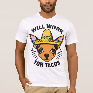 Camiseta Trabalhará por Tacos