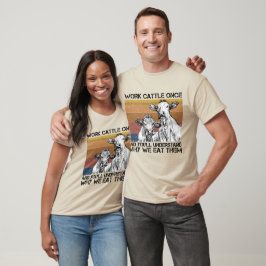 Camiseta Trabalhe Bovinos Uma Vez E Você Entenderá Vaca Eng