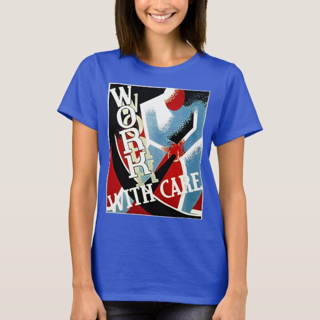 Camiseta Trabalhe com cuidado - Vintage Depression Era WPA  (Frente)