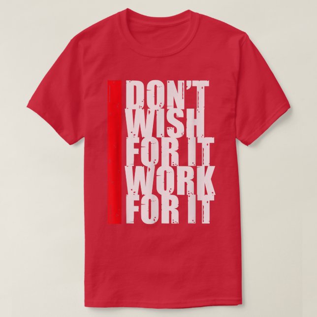 Camiseta Trabalhe Com Mais Malhação De Motivação Para O Emp (Frente do Design)