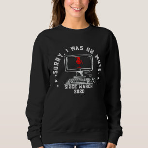 Camiseta Trabalhe de Casa Desculpe, eu estava no Mute WFH