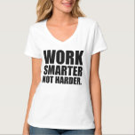 Camiseta Trabalhe de forma mais inteligente e não mais moti<br><div class="desc">Trabalhe de forma mais inteligente e não mais motivacional</div>