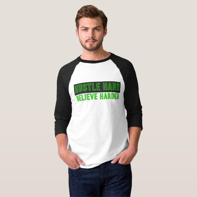 Camiseta Trabalhe Duro Acredite Mais (Frente Completa)