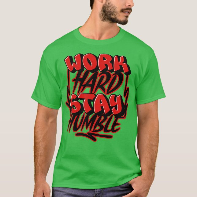 Camiseta Trabalhe Duro Permaneça Humilde (Frente)
