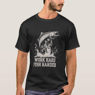 Camiseta Trabalhe Duro Pescando Mais Motivação Para Pegar E