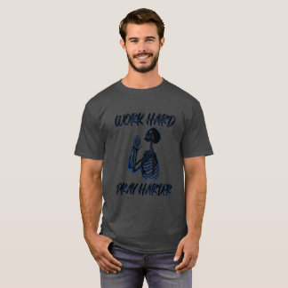 Camiseta Trabalhe Duro Reze Mais Ainda