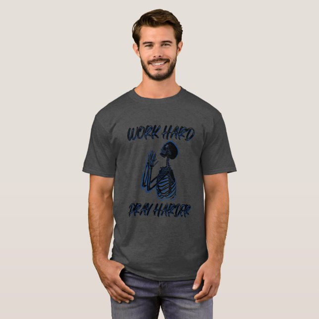 Camiseta Trabalhe Duro Reze Mais Ainda (Frente Completa)