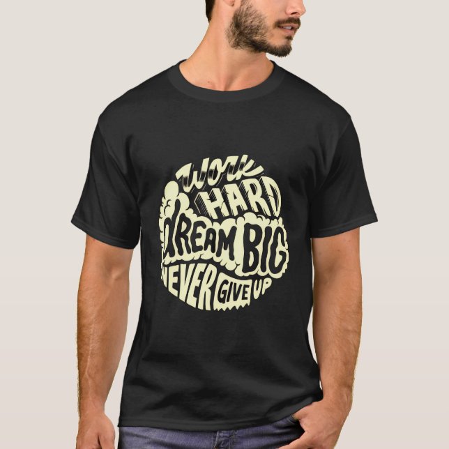 Camiseta Trabalhe duro, sonhe grande (Frente)
