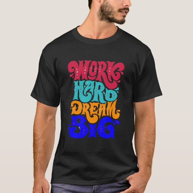 Camiseta trabalhe duro sonhe grande (Frente)