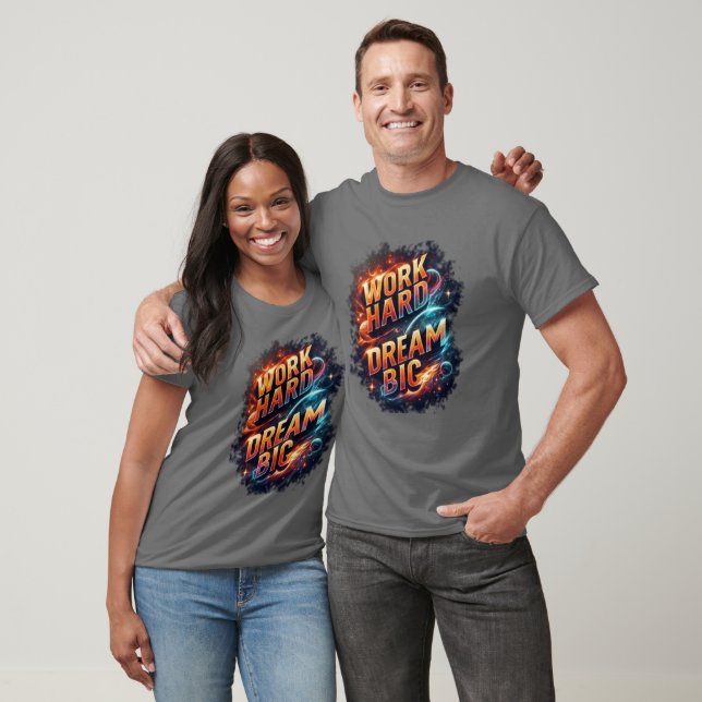 CAMISETA TRABALHE DURO SONHE GRANDE (Unissex)