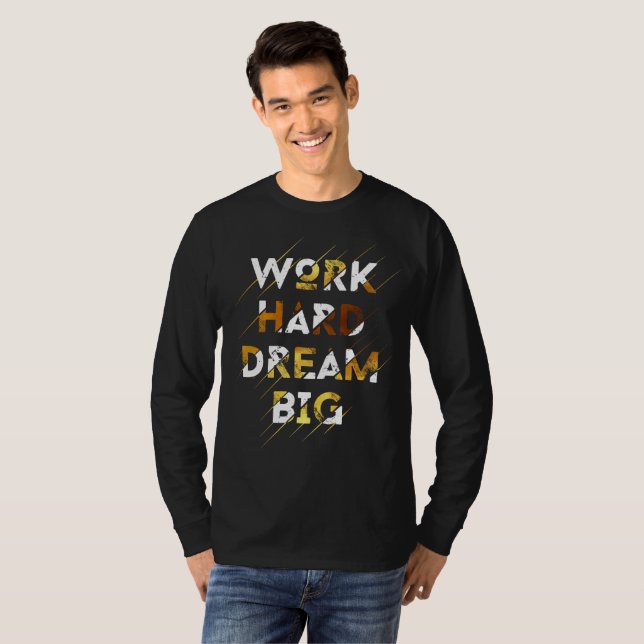 CAMISETA TRABALHE DURO, SONHE GRANDE (Frente Completa)
