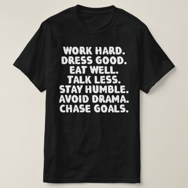 Camiseta Trabalhe Duro Vista Bem Coma Bem Tome Menos  (Frente do Design)