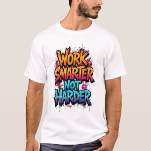 camiseta trabalhe mais inteligente não mais difíci