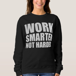 Camiseta Trabalhe Mais Inteligente Não Mais Motivacional
