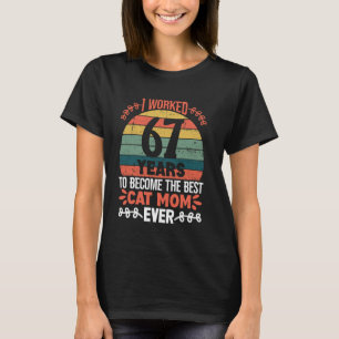 Camiseta Trabalhei 67 Anos Para Ser a Melhor Mãe de Gato! 6