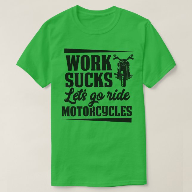Camiseta Trabalho Cheira Vamos Ir Andar Motocicleta Engraça (Frente do Design)