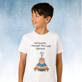 Camiseta Trabalho de casa? Pensei Que Isso Era Opcional Par