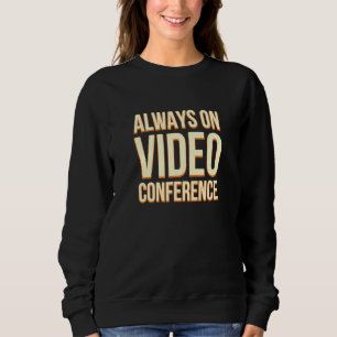 Camiseta Trabalho de Conferência de Vídeo Sempre Ativo do H