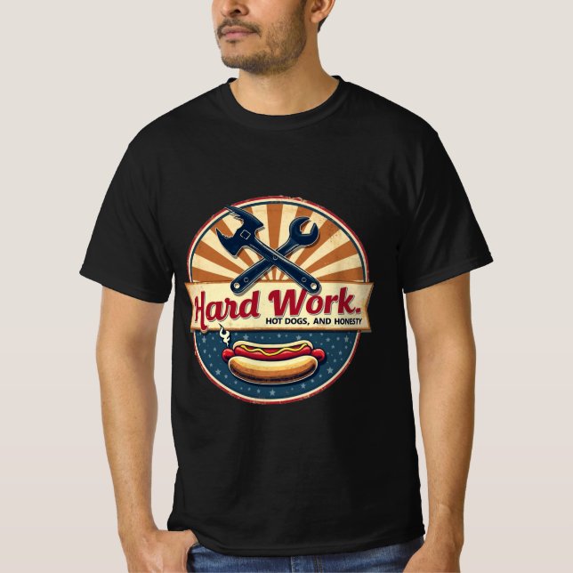 Camiseta Trabalho de duro, Cães quentes e Honestidade (Frente)