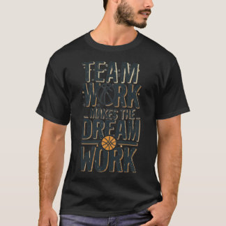 Camiseta Trabalho De Equipe Faz O Sonho Trabalhar Slogan De