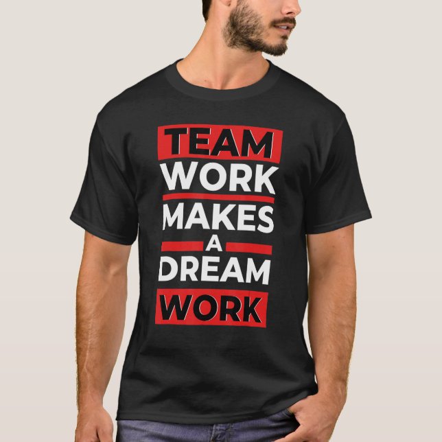 Camiseta Trabalho de Equipe Faz um Sonho (Frente)