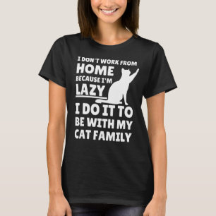 Camiseta Trabalho de Home Needy Cat Sarcastic Virtual Empre