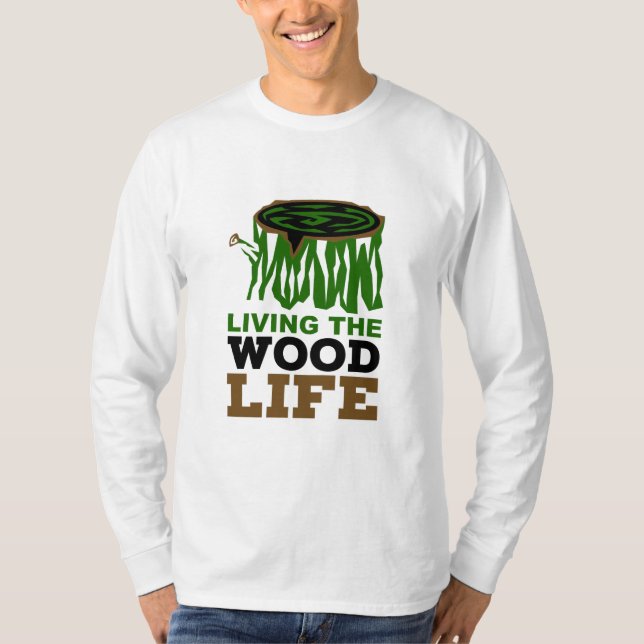 Camiseta Trabalho de Madeira Vivendo o Carpentry Pun (Frente)