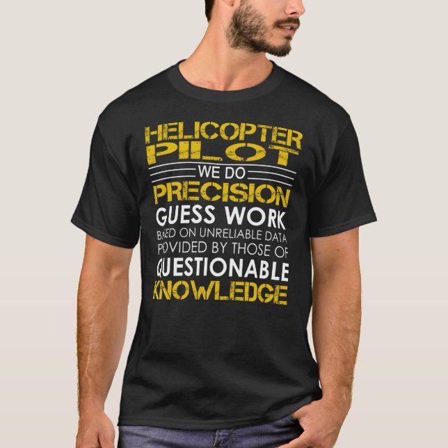 Camiseta Trabalho de Precisão do Piloto de Helicóptero (Frente)