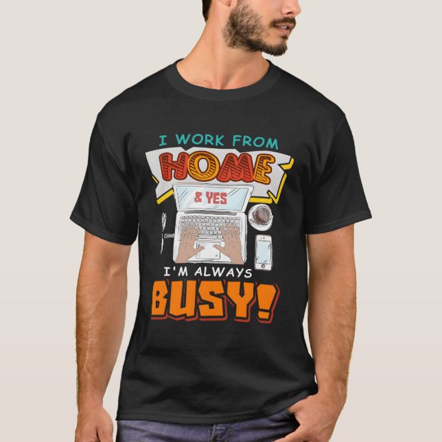 Camiseta Trabalho De Presente Em Casa Eu Trabalho De Casa E (Frente)