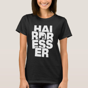Camiseta Trabalho de Profissão de Hairdresser - Hairdresser