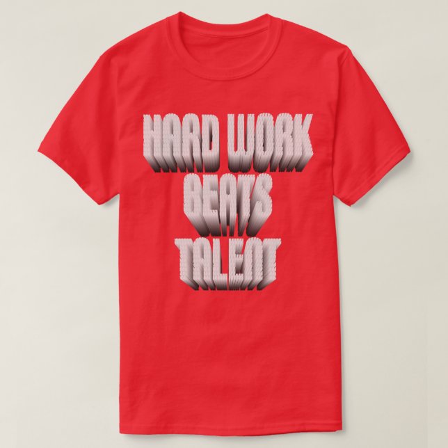 Camiseta Trabalho do duro supera o talento (Frente do Design)