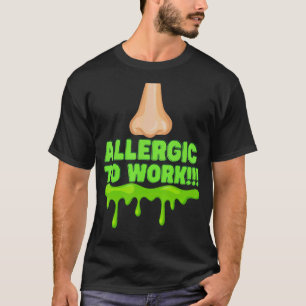 Camiseta Trabalho do Office Humor Alerge do Gerente