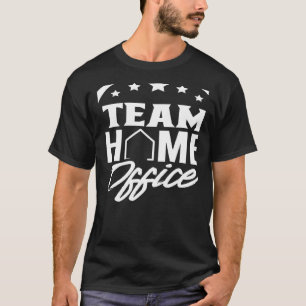 Camiseta Trabalho do Team Home Office Trabalhando em Casa J