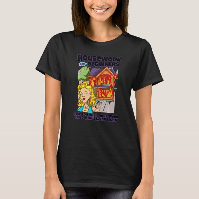 Camiseta Trabalho doméstico para iniciantes  Como terminar  (Frente)