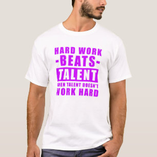 Camiseta Trabalho Duro Supera Talento Quando Talento Não Tr