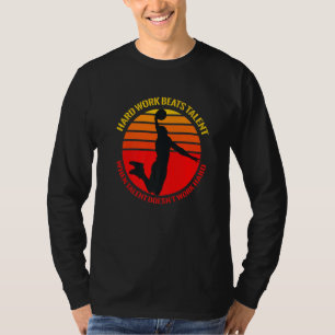 Camiseta Trabalho Duro Vence Talento Quando Talento Não Tra