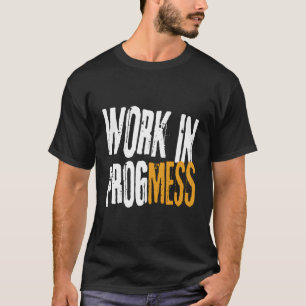 Camiseta Trabalho Em Andamento! Funny S Vintage Grungy