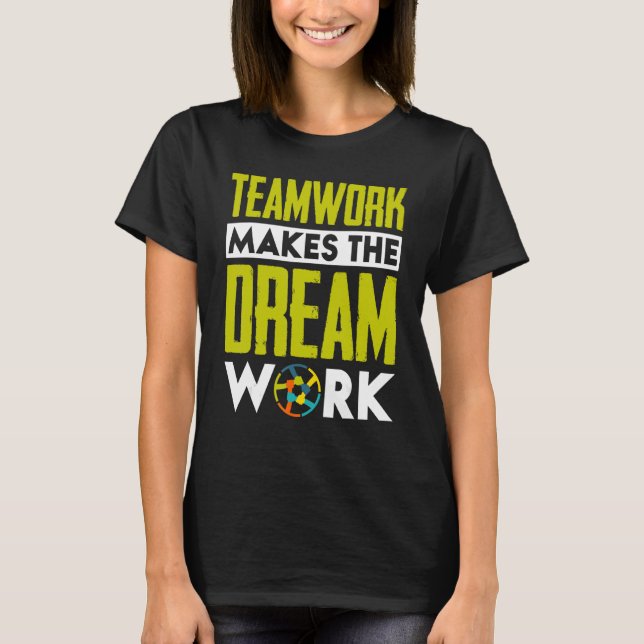 Camiseta Trabalho em equipe Faz O Sonho Funcionar (Frente)