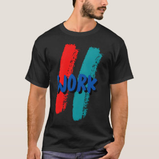 Camiseta TRABALHO engraçado