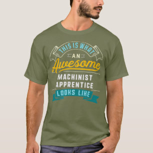 Camiseta Trabalho Fantástico De Apprentista Engraçado Mac