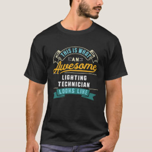 Camiseta Trabalho Incrível do Técnico de Iluminação