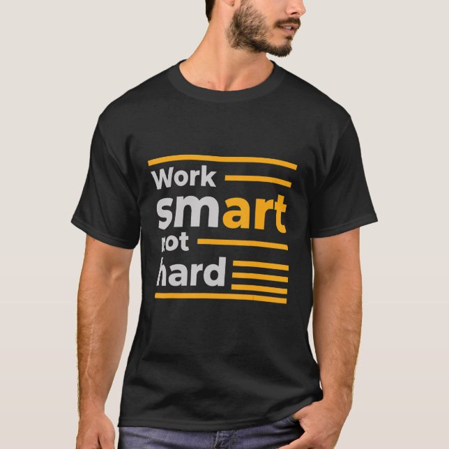 Camiseta Trabalho inteligente não Duro (Frente)