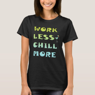 Camiseta Trabalho legal Menos Acalme Mais Pai Mãe