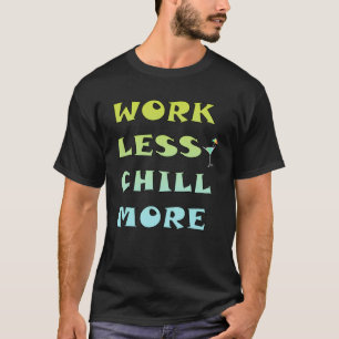 Camiseta Trabalho legal Menos Acalme Mais Pai Mãe