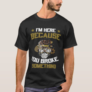 Camiseta Trabalho Mecânico Humor Reparador Dizendo Que Esto